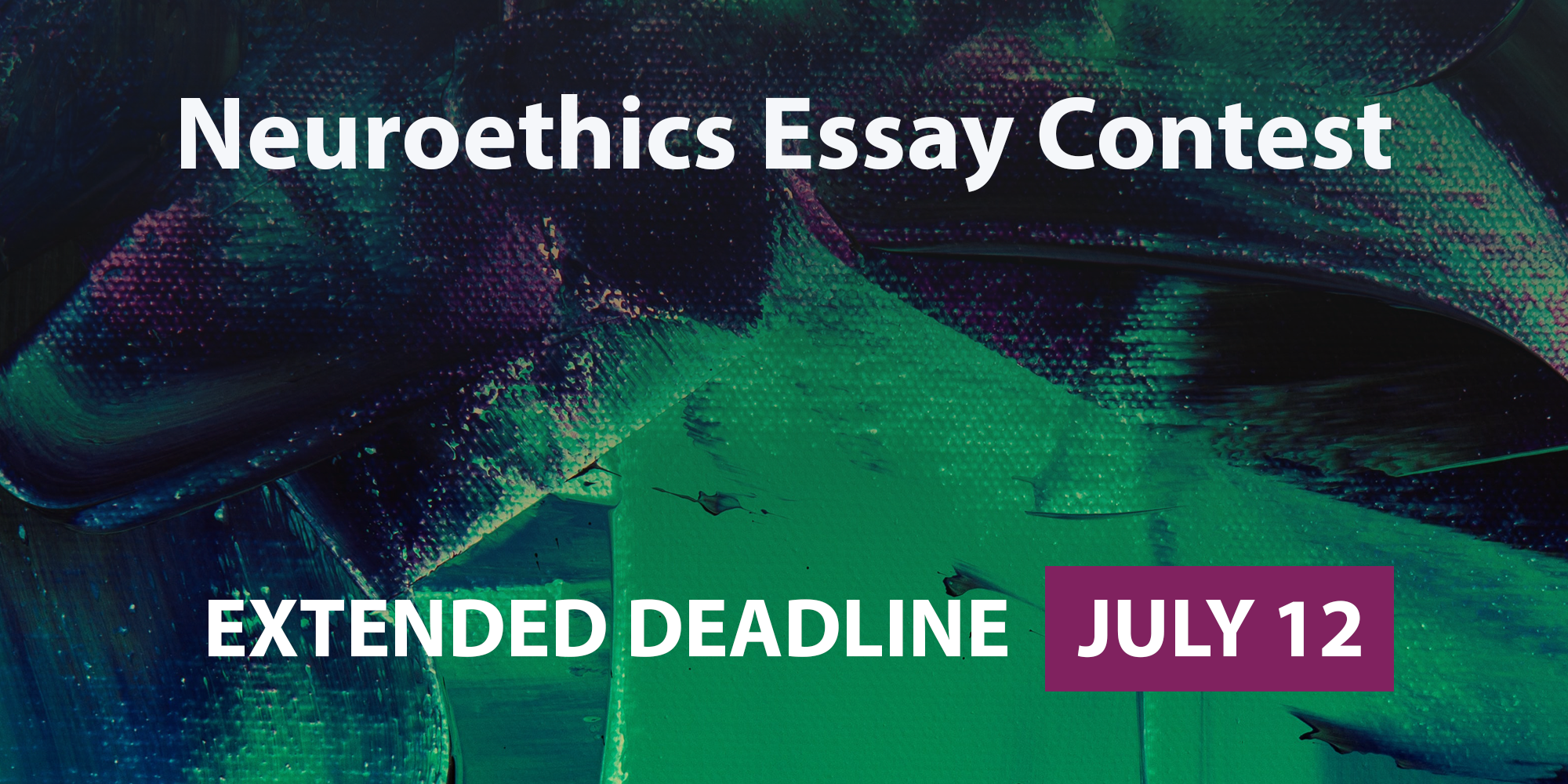 Neuroethics Essay Contest; Deadline extended July 12